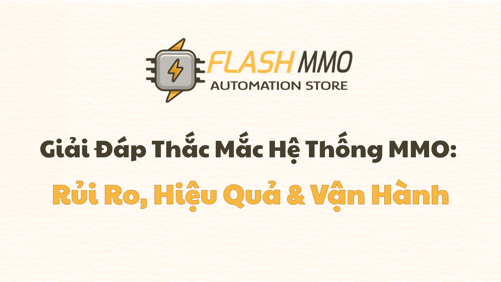 Giải Đáp Thắc Mắc Về Hệ Thống Tự Động Hóa: Vượt Qua Rào Cản Tâm Lý Trước Khi Scale-Up