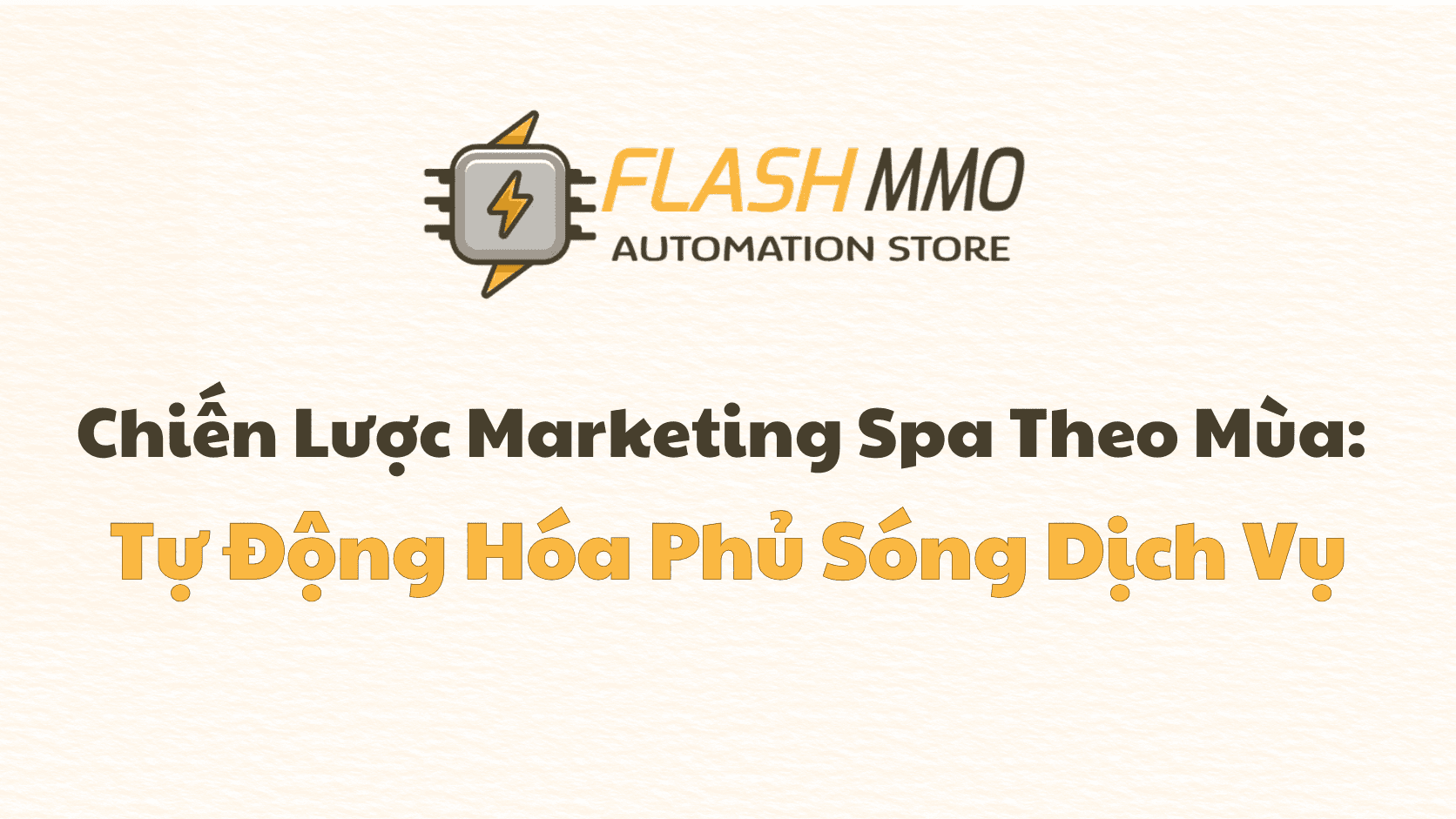 Spa Kinh Doanh Theo Mùa: Chiến Lược "Chiếm Lĩnh" Thị Trường Bằng Tốc Độ