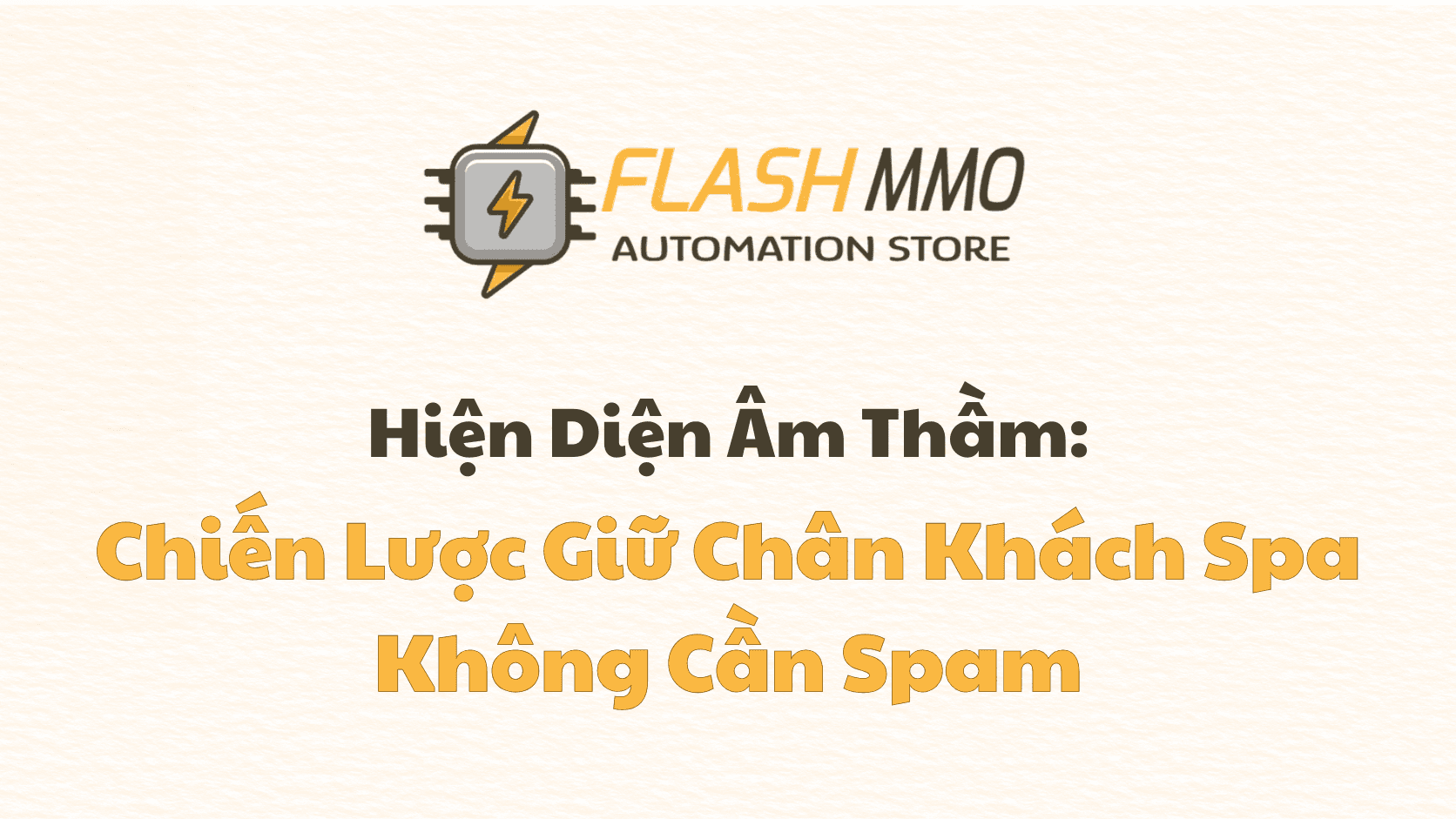 Nghệ Thuật Giữ Chân Khách Spa: "Hiện Diện Âm Thầm" Để Khách Tự Quay Lại
