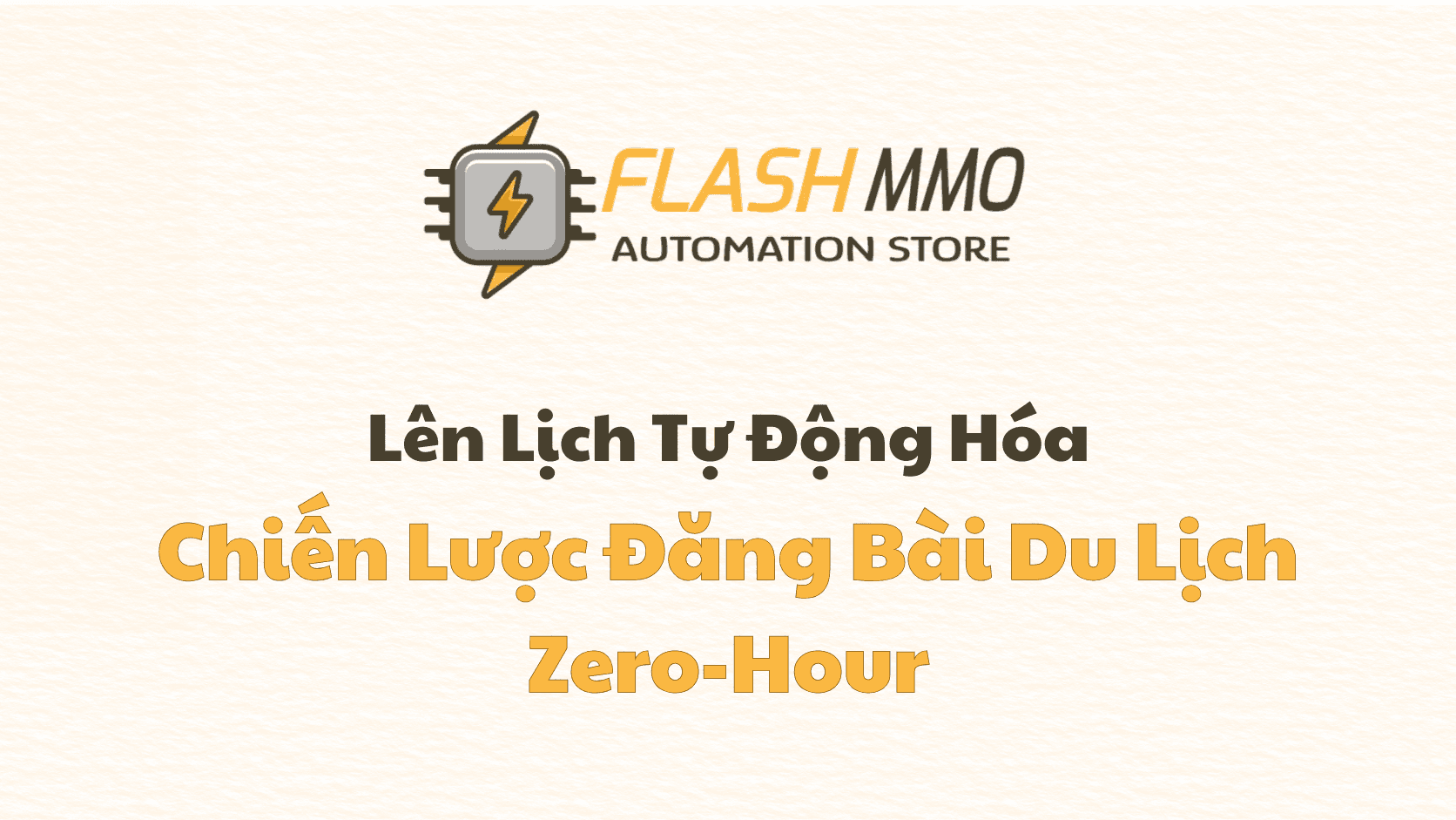 Chiến Lược "Zero-Hour": Khai Hỏa Combo Giờ Chót Không Cần Chạm Điện Thoại