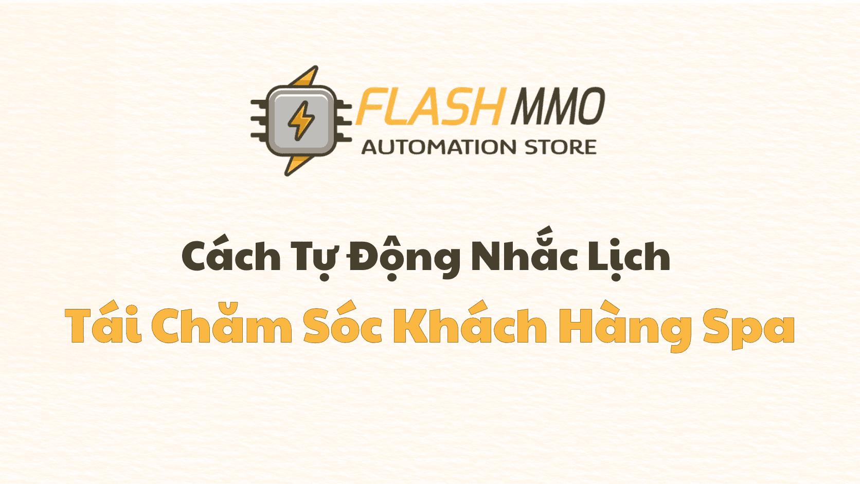 Tự Động Hóa Lịch Tái Chăm Sóc: Tuyệt Chiêu Giữ Chân Khách Spa Không Cần "Đòi Tiền"