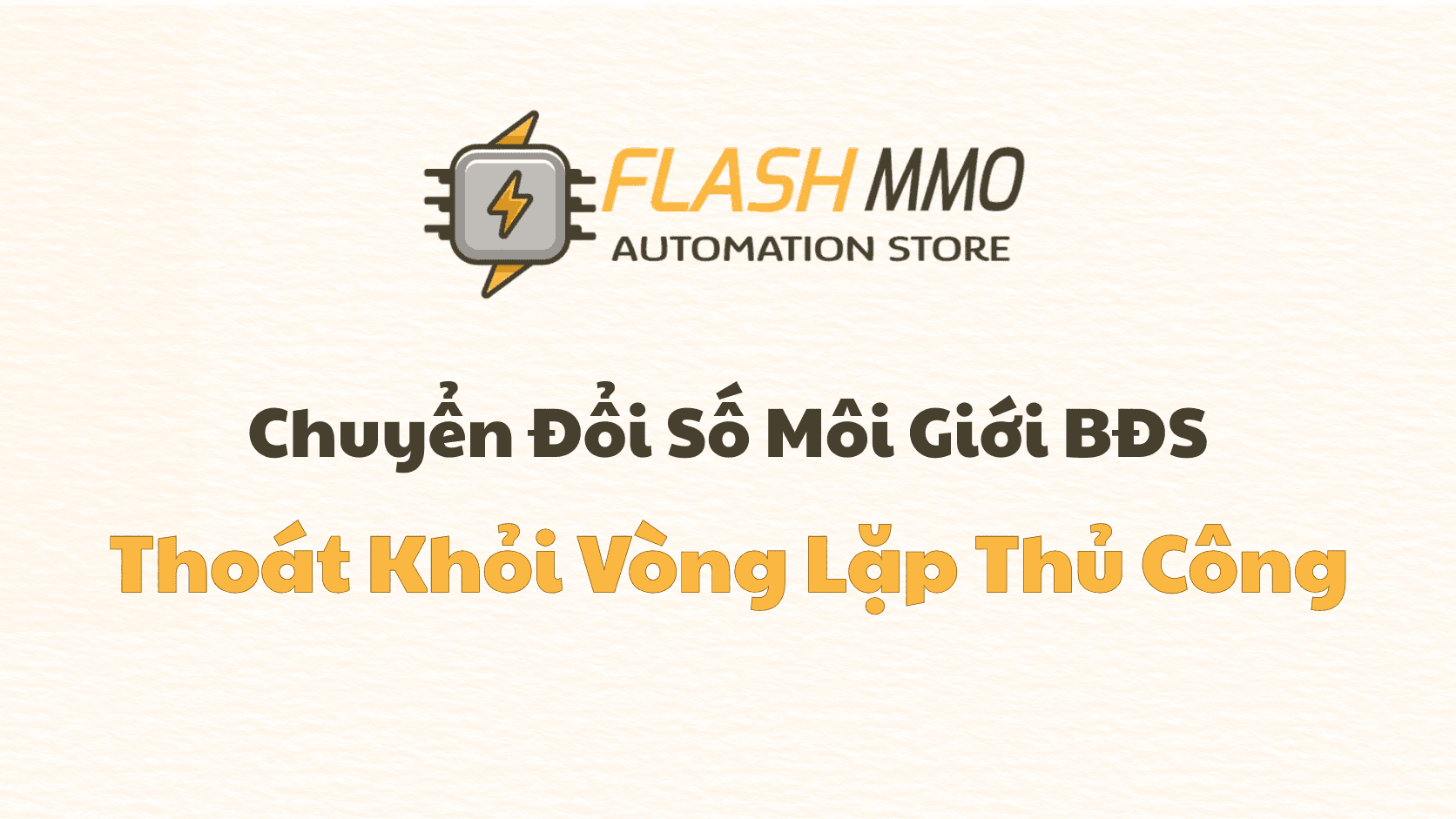 Từ Thủ Công Tới Tự Động: Cuộc Lột Xác Của Môi Giới Trong Kỷ Nguyên Automation