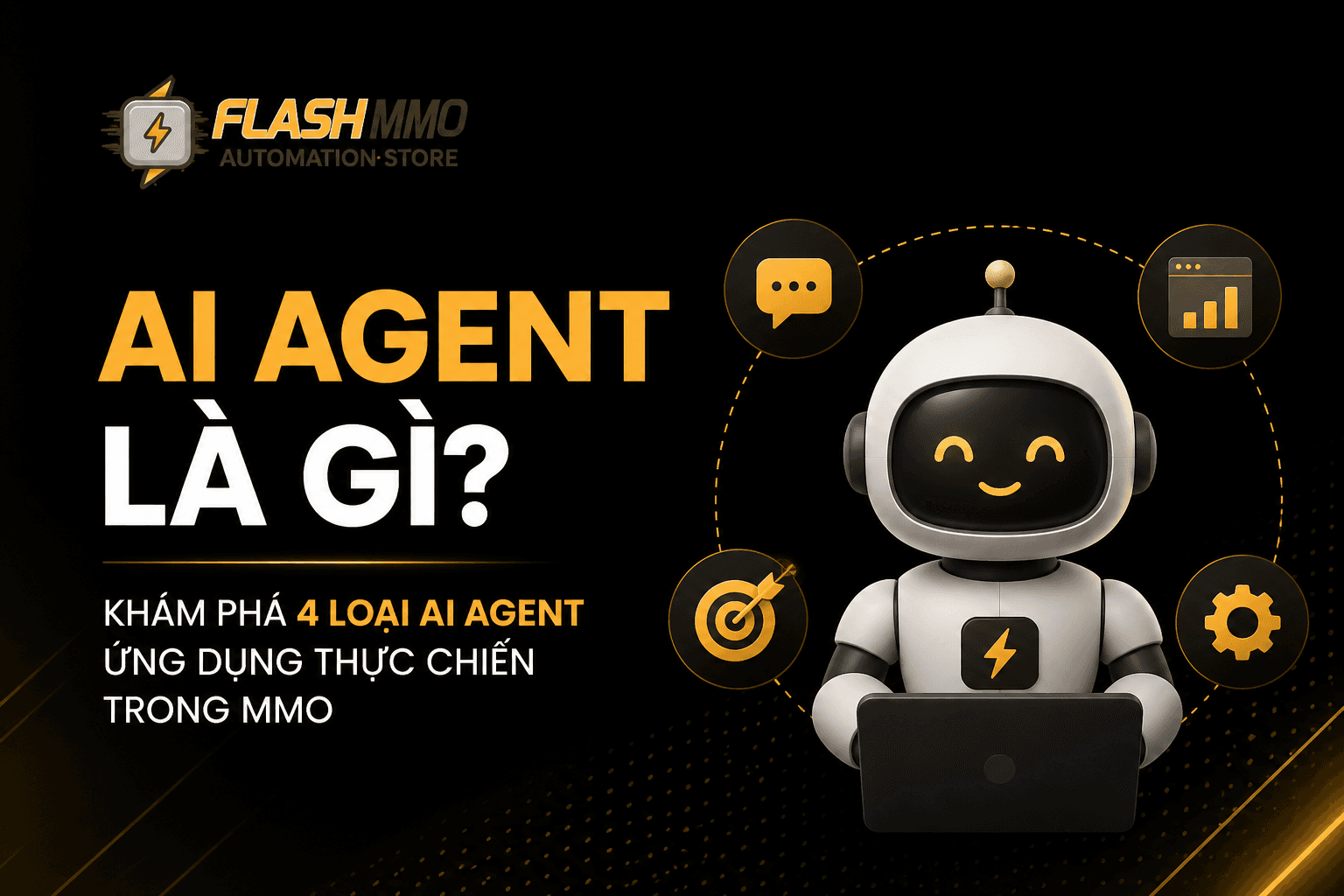 Phân Loại AI Agent & Use Case Thực Tế Trong MMO: Lớp Trí Tuệ Vượt Trên Chatbot