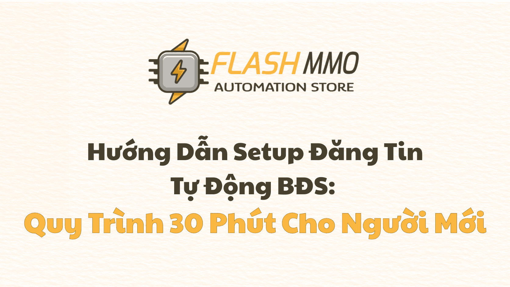 Chỉ 30 Phút Setup: Tự Động Hóa Hệ Thống Đăng Bài BĐS Với Tư Duy "No-Code"