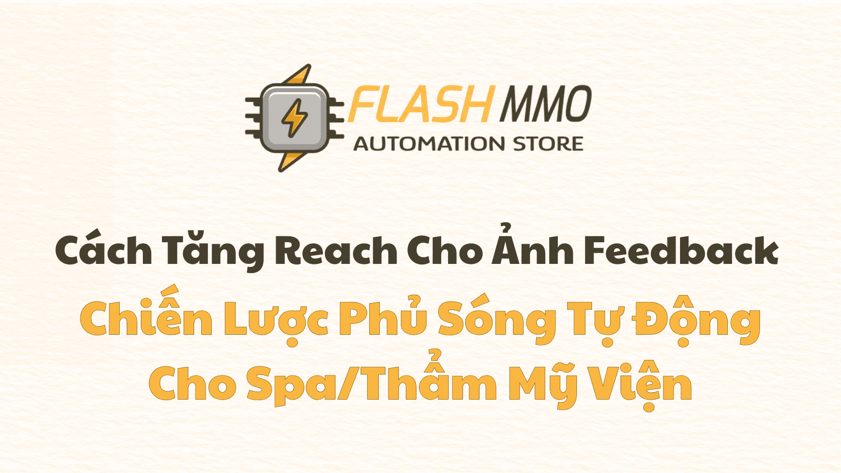 Feedback Before-After: Làm Sao Để "Minh Chứng Thép" Không Bị Chôn Vùi Dưới Đáy Newsfeed?
