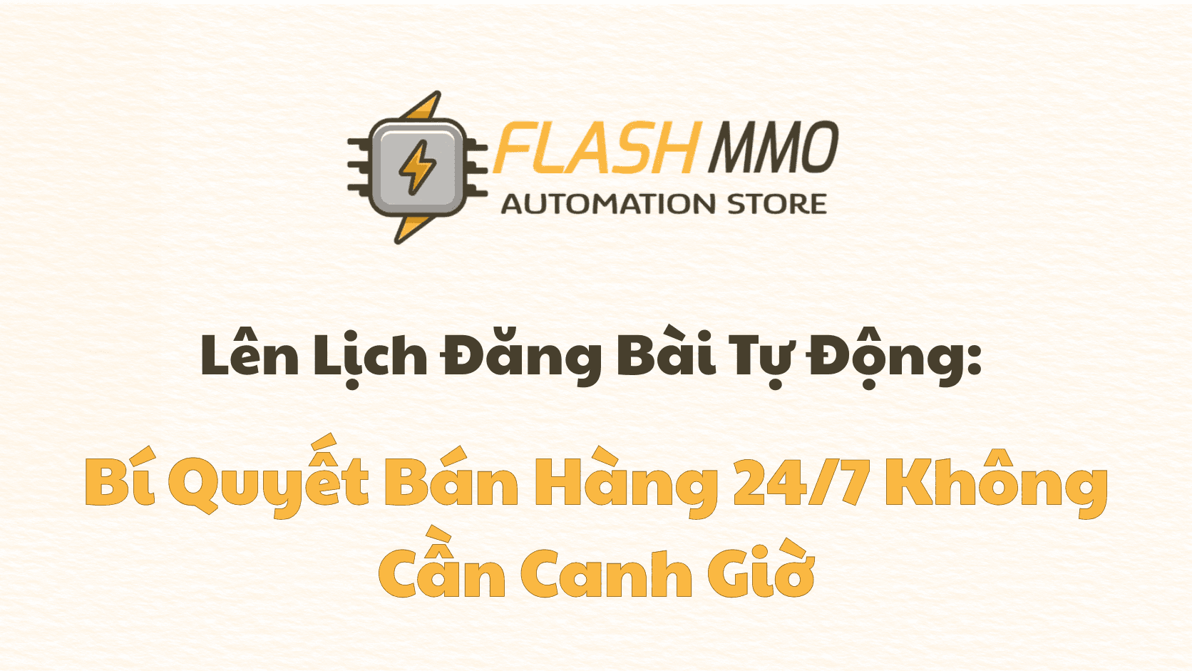Tự Động Hóa Lịch Đăng Bài: Giải Pháp Thoát Khỏi "Cảnh Canh Giờ" Cho Nhà Bán Lẻ