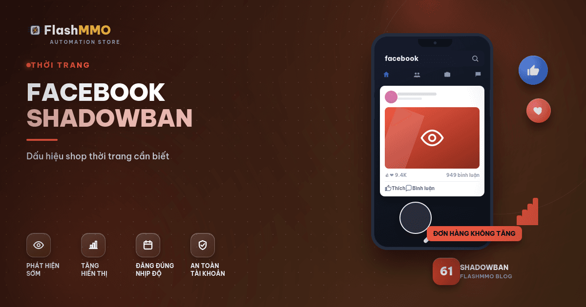 Facebook Shadowban Là Gì? Dấu Hiệu Shop Thời Trang Cần Biết