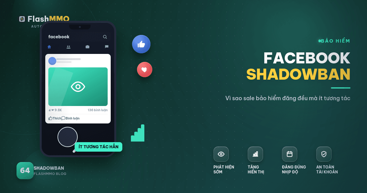 Facebook Shadowban Là Gì? Vì Sao Sale Bảo Hiểm Đăng Đều Mà Ít Tương Tác